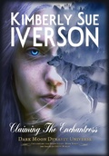 Cover: Claiming the Enchantress (Enchanting the Moon, #3) - Kimberly Sue Iverson