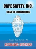 Cover: Cape Safety, Inc. - Cast of Characters (Danger Dogs Series, #2) - Waquoit Wordsmith Press