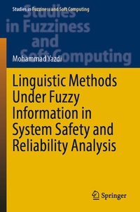 Enlarge image Cover: Linguistic Methods Under Fuzzy Information in System Safety and Reliability Analysis - Springer