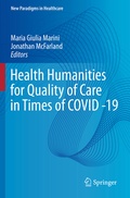 Cover: Health Humanities for Quality of Care in Times of COVID -19 - Springer