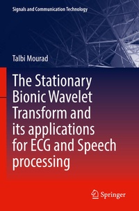 Enlarge image Cover: The Stationary Bionic Wavelet Transform and its Applications for ECG and Speech Processing - Springer