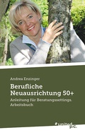 Cover: Berufliche Neuausrichtung 50+ - united p.c.