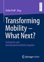 Cover: Transforming Mobility - What Next? - Springer Gabler
