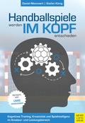 Cover: Handballspiele werden im Kopf entschieden - Meyer & Meyer