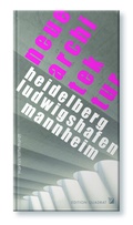 Cover: Heidelberg/ Ludwigshafen/ Mannheim Neue Architektur - Edition Quadrat