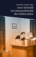 Cover: Arno Schmidt im Literaturbetrieb der fr&uuml;hen Jahre - edition text + kritik