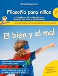 Cover: Filosof&iacute;a para ni&ntilde;os: El bien y el mal. Las mejores 44 preguntas para filosofar con ni&ntilde;os y adolescentes - BoD - Books on Demand