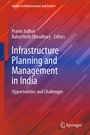 Cover: Infrastructure Planning and Management in India - Springer