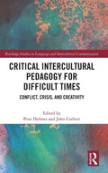 Cover: Critical Intercultural Pedagogy for Difficult Times - Routledge