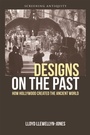 Cover: Designs on the Past - Edinburgh University Press