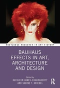 Cover: Bauhaus Effects in Art, Architecture, and Design - Routledge
