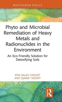 Abbildung von: Phyto and Microbial Remediation of Heavy Metals and Radionuclides in the Environment - Routledge