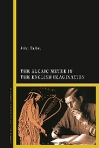 Enlarge image Cover: The Alcaic Metre in the English Imagination - Bloomsbury Academic