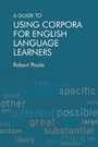 Cover: Guide to Using Corpora for English Language Learners - Edinburgh University Press