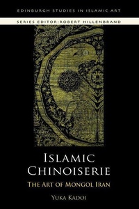 Abbildung von: Islamic Chinoiserie - Edinburgh University Press