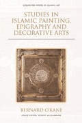 Cover: Studies in Islamic Painting, Epigraphy and Decorative Arts - Edinburgh University Press