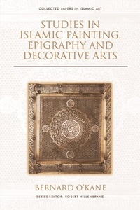 Abbildung von: Studies in Islamic Painting, Epigraphy and Decorative Arts - Edinburgh University Press