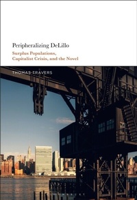 Abbildung von: Peripheralizing DeLillo - Bloomsbury Academic USA
