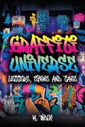 Cover: Graffiti Universe: Letters, Signs and Tags (GRAFFITI TAGS, #3) - K. Wolf