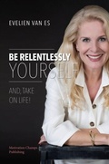 Cover: Be Relentlessly Yourself - Signature 4 Success
