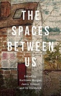 Cover: The Spaces Between Us - Indigo Dreams Publishing