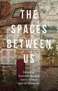 Enlarge image Cover: The Spaces Between Us - Indigo Dreams Publishing