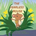 Cover: The Fearless Mouse 2021 - Blue Poppy Publishing
