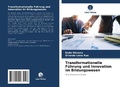 Cover: Transformationelle F&uuml;hrung und Innovation im Bildungswesen - Verlag Unser Wissen