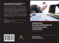 Cover: Leadership transformationnel et innovation dans l'&eacute;ducation - Editions Notre Savoir