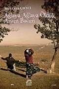 Cover: Aglaya Aglaya &Ouml;ld&uuml;k Anam Bacim