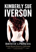 Cover: Birth of a Princess (Dynasty of Moirae, #3) - Kimberly Sue Iverson