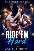 Cover: Ride 'Em Hard (The Wild Wests, #1) - The Wild Wests