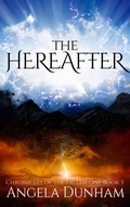 Cover: The Hereafter (Chronicles of The Fallen One, #3) - Angela Dunham