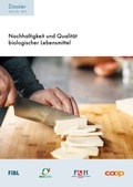 Cover: Nachhaltigkeit und Qualit&auml;t biologischer Lebensmittel - Forschungsinstitut f&uuml;r biologischen Landbau FIBL