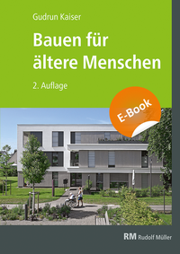 Abbildung von: Bauen für ältere Menschen - E-Book (PDF) - Rudolf Müller Verlag