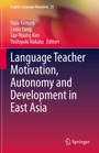 Cover: Language Teacher Motivation, Autonomy and Development in East Asia - Springer