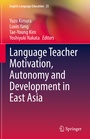 Cover: Language Teacher Motivation, Autonomy and Development in East Asia - Springer