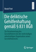 Abbildung von: Die deliktische Gehilfenhaftung gemäß § 831 BGB - Springer