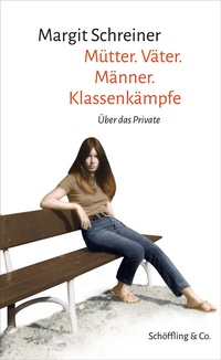 Abbildung von: Mütter. Väter. Männer. Klassenkämpfe - Schöffling
