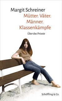 Abbildung von: Mütter. Väter. Männer. Klassenkämpfe - Schöffling