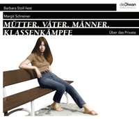 Abbildung von: Mütter. Väter. Männer. Klassenkämpfe - Diwan Hörbuchverlag