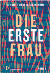 Abbildung von: Die erste Frau - InterKontinental Verlag