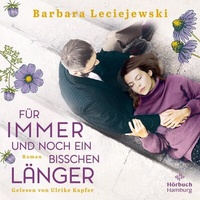 Abbildung von: Für immer und noch ein bisschen länger - Hörbuch Hamburg