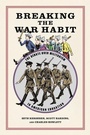 Cover: Breaking the War Habit - University of Georgia Press