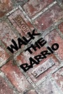 Cover: Walk the Barrio - Naval Institute Press