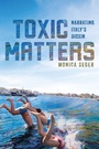 Cover: Toxic Matters - Naval Institute Press