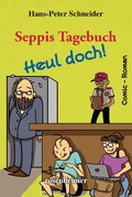 Cover: Seppis Tagebuch - Heul doch! - Rosenheimer Verlagshaus