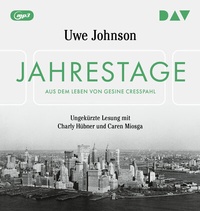 Abbildung von: Jahrestage. Aus dem Leben von Gesine Cresspahl - Der Audio Verlag