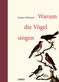 Cover: Warum die V&ouml;gel singen - Lenos Verlag