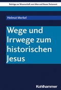 Cover: Wege und Irrwege zum historischen Jesus - Kohlhammer